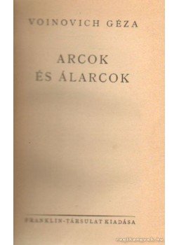 Voinovich Géza - Arcok és álarcok Voinovich Géza - Arcok és álarcok, Budapest 0 antikvár könyv