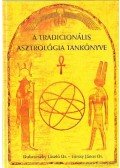 Dr. Dubravszky László,Dr. Eörssy János - A tradicionális asztrológia tankönyve