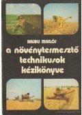 Hajdú Mihály - A növénytermesztő technikusok kézikönyve