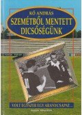 Kő András - Szemétből mentett dicsőségünk