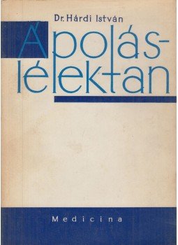 Dr. Hárdi István - Ápoláslélektan Dr. Hárdi István - Ápoláslélektan, Budapest 1966 antikvár könyv