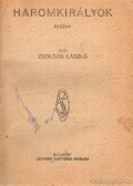 Zsoldos László - Három királyok