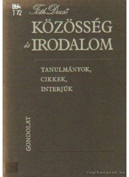 Tóth Dezső - Közösség és irodalom Tóth Dezső - Közösség és irodalom, Budapest 1988 antikvár könyv