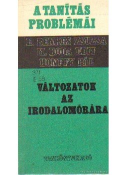 Honffy Pál, M. Boda Edit, Benkes Zsuzsa - Változatok az irodalomórára Honffy Pál, M. Boda Edit, Benkes Zsuzsa - Változatok az irodalomórára, Budapest 0 antikvár könyv
