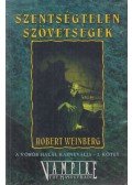 Weinberg, Robert - Szentségtelen szövetségek