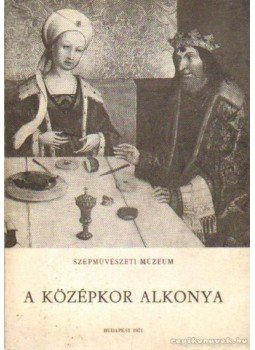 Mravik László, Szigethi Ágnes, Harasztiné dr. Takács Marianna - A középkor alkonya Mravik László, Szigethi Ágnes, Harasztiné dr. Takács Marianna - A középkor alkonya, Budapest 1971 antikvár könyv