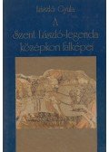 László Gyula - A Szent László-legenda középkori falképei