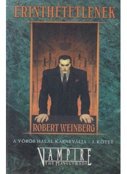 Weinberg, Robert - Érinthetetlenek Weinberg, Robert - Érinthetetlenek, Szeged 2000 antikvár könyv