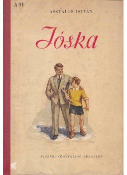Asztalos István - Jóska Asztalos István - Jóska, Bukarest 1953 antikvár könyv