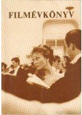 Karcsai Kulcsár István,Luttor Márta,Sebestyén Lajos - Filmévkönyv 1984