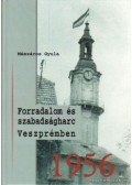 Mészáros Gyula - Forradalom és szabadságharc Veszprémben 1956 (dedikált)