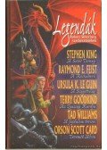 Goodkind, Terry,Fiest, Raymond E.,Orson Scott Card,Ursula K. le Guin,WILLIAMS,TAD,Stephen King - Legendák