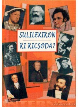 Számadó László, Jámbor Mariann, Labancz László, Pintyéné Krucsó Mária - Sulilexikon - Ki kicsoda? Számadó László, Jámbor Mariann, Labancz László, Pintyéné Krucsó Mária - Sulilexikon - Ki kicsoda?, 2003 antikvár könyv