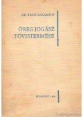 Beck Salamon dr. - Öreg jogász tövistermése