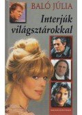 Baló Júlia - Interjúk világsztárokkal