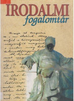 Gerencsér Ferenc - Irodalmi fogalomtár Gerencsér Ferenc - Irodalmi fogalomtár, 0 antikvár könyv