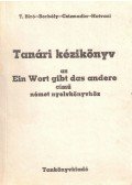 Borbély Mária,Csizmadia Miklós,Tamássyné Bíró Magda,Hatvani Renate - Tanári kézikönyv az Ein Wort gibt das andere című német nyelvkönyvhöz