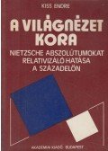 Kiss Endre - A világnézet kora