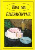 Vilma néni - Vilma néni édeskönyve