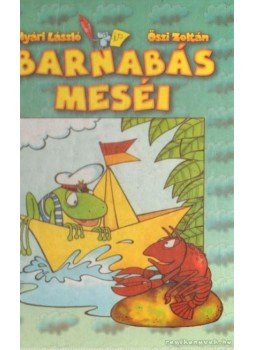 Őszi Zoltán, Nyári László - Barnabás meséi Őszi Zoltán, Nyári László - Barnabás meséi, 0 antikvár könyv