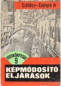 Csörgeő Tibor,Szöllősy Kálmán - Képmódosító eljárások