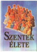 Dr. Diós István - Szentek élete