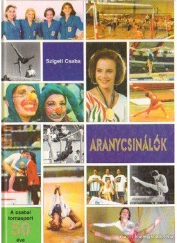 Szigeti Csaba - Aranycsinálók Szigeti Csaba - Aranycsinálók, 1999 antikvár könyv