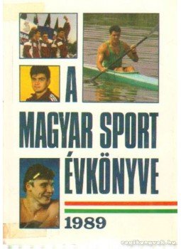 Ladányi László - A magyar sport évkönyve 1989 Ladányi László - A magyar sport évkönyve 1989, Budapest 1990 antikvár könyv