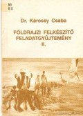 Károssy Csaba - Földrajzi felkészítő feladatgyűjtemény II.