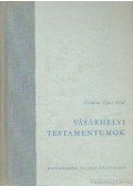 Tárkány Szűcs Ernő - Vásárhelyi testamentumok
