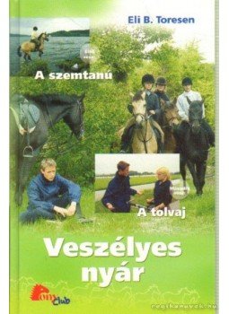 Toresen, Eli B. - Veszélyes nyár Toresen, Eli B. - Veszélyes nyár, 2008 antikvár könyv