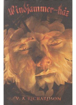 Richardson, V. A. - Windjammer-ház Richardson, V. A. - Windjammer-ház, 2005 antikvár könyv