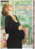 Devics Józsefné - Várandós kismamák életmódja, étrendje