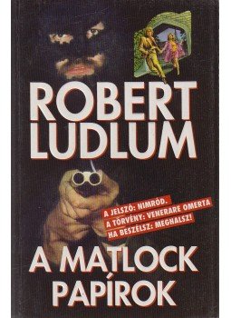 Robert Ludlum - A Matlock papírok Robert Ludlum - A Matlock papírok, Budapest 1992 antikvár könyv