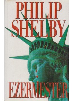 Shelby, Philip - Ezermester Shelby, Philip - Ezermester, Budapest 1998 antikvár könyv