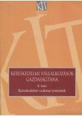 Sókiné Dr. Nagy Erzsébet - Kereskedelmi vállalkozások gazdaságtana II. kötet