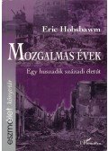 Hobsbawm, Eric - Mozgalmas évek - Egy huszadik századi életút