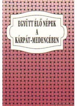Ács Zoltán - Együtt élő népek a Kárpát-medencében Ács Zoltán - Együtt élő népek a Kárpát-medencében, Budapest 1994 antikvár könyv