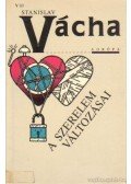 Vácha, Stanislav - A szerelem változásai