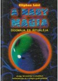 Eliphas Lévi - A nagy mágia dogmája és rituáléja