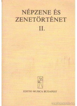 Vargyas Lajos - Népzene és zenetörténet II. Vargyas Lajos - Népzene és zenetörténet II., Budapest 1974 antikvár könyv