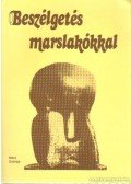 Marx György - Beszélgetés marslakókkal