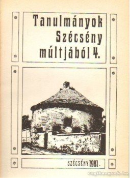 Praznovszky Mihály - Tanulmányok Szécény múltjából 4. Praznovszky Mihály - Tanulmányok Szécény múltjából 4., Szécsény 1981 antikvár könyv