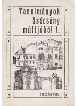 Praznovszky Mihály - Tanulmányok Szécsény múltjából 1. Praznovszky Mihály - Tanulmányok Szécsény múltjából 1., Szécsény 1978 antikvár könyv