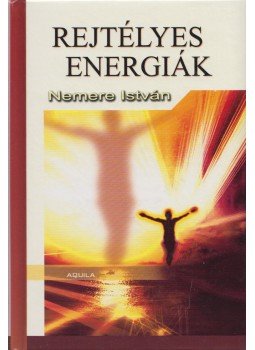 Nemere István - Rejtélyes energiák Nemere István - Rejtélyes energiák, Budapest 2006 antikvár könyv