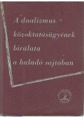 Felkai László - A dualizmus közoktatásügyének bírálata a haladó sajtóban