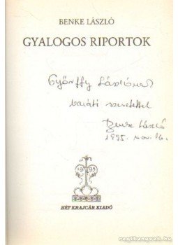 Benke László - Gyalogos riportok Benke László - Gyalogos riportok, Budapest 1995 antikvár könyv