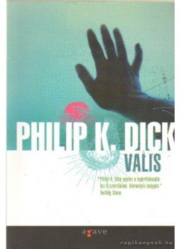 Philip K. Dick - Valis Philip K. Dick - Valis, Budapest 2004 antikvár könyv