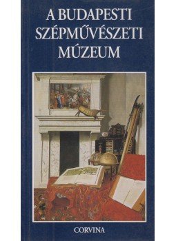 Bodnár Szilvia - A Budapesti Szépművészeti Múzeum Bodnár Szilvia - A Budapesti Szépművészeti Múzeum, Budapest 1995 antikvár könyv