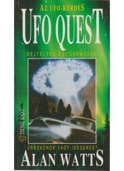 Watts, Alan - Az UFO-kérdés / UFO Quest, Budapest 1996 antikvár könyv